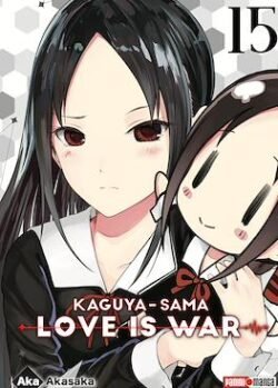 KAGUYA-SAMA LOVE IS WAR # 15