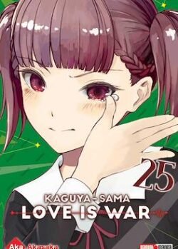 KAGUYA-SAMA LOVE IS WAR # 25