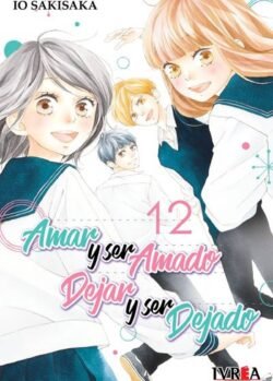 AMAR Y SER AMADO DEJAR Y SER DEJADO 12